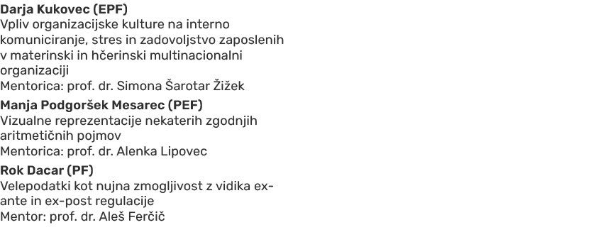 Darja Kukovec (EPF) Vpliv organizacijske kulture na interno komuniciranje, stres in zadovoljstvo zaposlenih v materin...