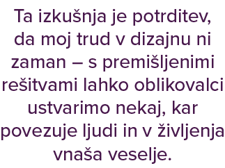 Ta izku nja je potrditev, da moj trud v dizajnu ni zaman – s premi ljenimi re itvami lahko oblikovalci ustvarimo neka...