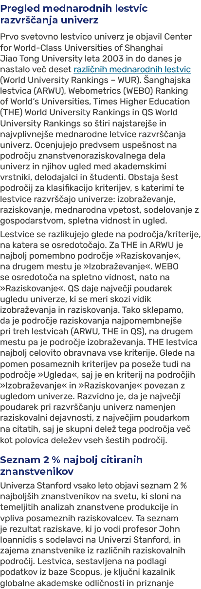 Pregled mednarodnih lestvic razvr anja univerz Prvo svetovno lestvico univerz je objavil Center for World Class Univ...