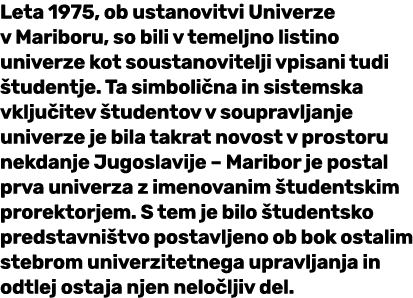 Leta 1975, ob ustanovitvi Univerze v Mariboru, so bili v temeljno listino univerze kot soustanovitelji vpisani tudi ...