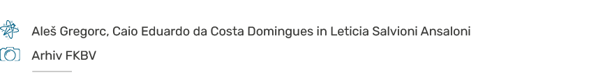 ￼,,Ale Gregorc, Caio Eduardo da Costa Domingues in Leticia Salvioni Ansaloni,,,,￼,,Arhiv FKBV,,, ￼