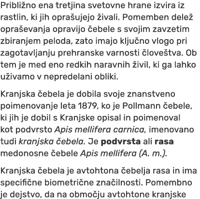 Pribli no ena tretjina svetovne hrane izvira iz rastlin, ki jih opra ujejo ivali. Pomemben dele  opra evanja opravij...