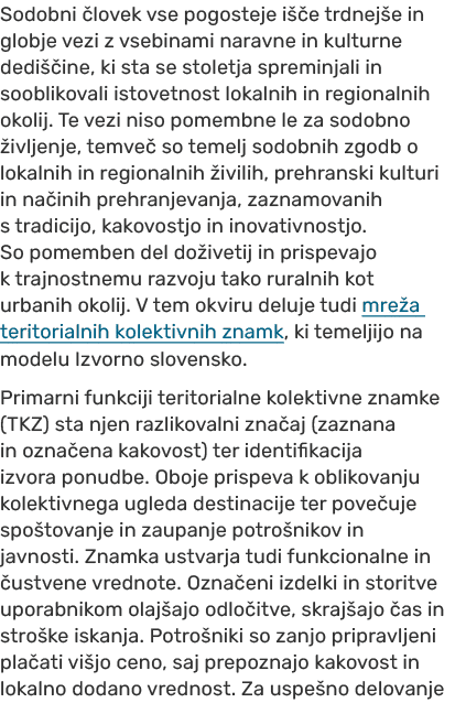 Sodobni lovek vse pogosteje i  e trdnej e in globje vezi z vsebinami naravne in kulturne dedi  ine, ki sta se stolet...