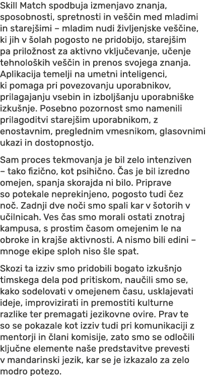 Skill Match spodbuja izmenjavo znanja, sposobnosti, spretnosti in ve in med mladimi in starej imi – mladim nudi  ivl...