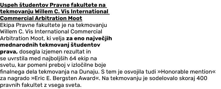 Uspeh tudentov Pravne fakultete na tekmovanju Willem C. Vis International Commercial Arbitration Moot Ekipa Pravne f...