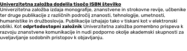 Univerzitetna zalo ba dodelila tiso o ISBN tevilko Univerzitetna zalo ba izdaja monografije, znanstvene in strokovne...