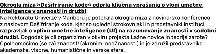 Okrogla miza »De ifriranje kode« odprla klju na vpra anja o vlogi umetne inteligence v znanosti in dru bi Na Rektorat...