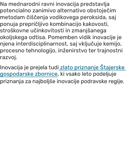 Na mednarodni ravni inovacija predstavlja potencialno zanimivo alternativo obstoje im metodam i  enja vodikovega per...