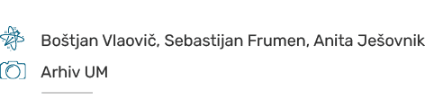 ￼,,Bo tjan Vlaovi , Sebastijan Frumen, Anita Je ovnik ,,,,￼,,Arhiv UM,,, ￼