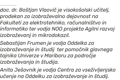 ￼ doc. dr. Bo tjan Vlaovi je visoko olski u itelj, prodekan za izobra evalno dejavnost na Fakulteti za elektrotehnik...