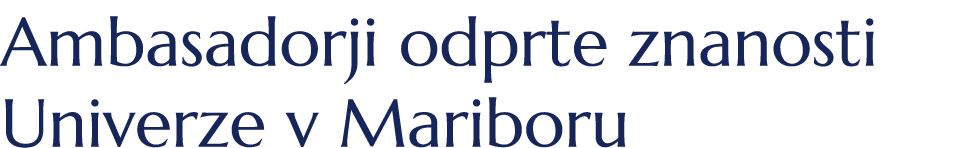 Ambasadorji odprte znanosti Univerze v Mariboru