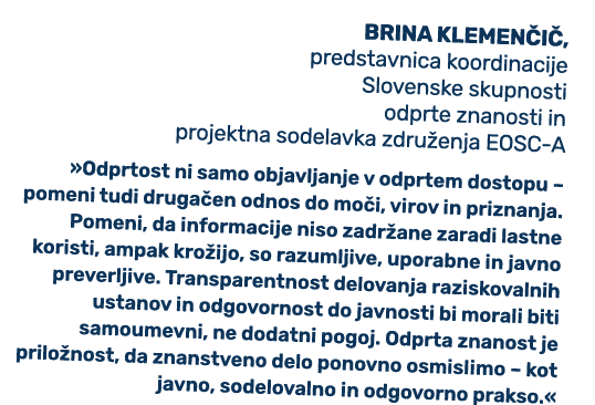 BRINA KLEMEN I , predstavnica koordinacije Slovenske skupnosti odprte znanosti in projektna sodelavka zdru enja EOSC ...