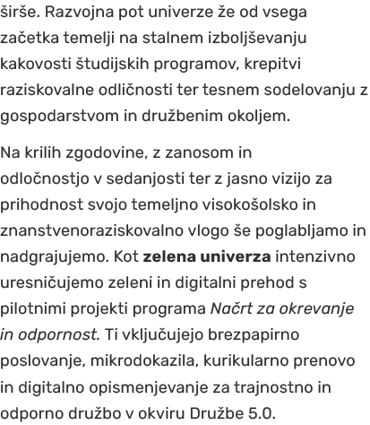  ir e. Razvojna pot univerze e od vsega za etka temelji na stalnem izbolj evanju kakovosti  tudijskih programov, kre...