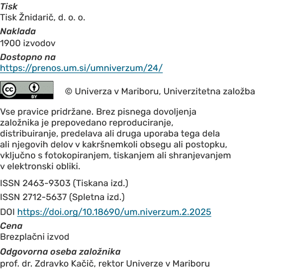 Tisk Tisk nidari , d. o. o. Naklada 1900 izvodov Dostopno na https://prenos.um.si/umniverzum/24/ Vse pravice pridr a...