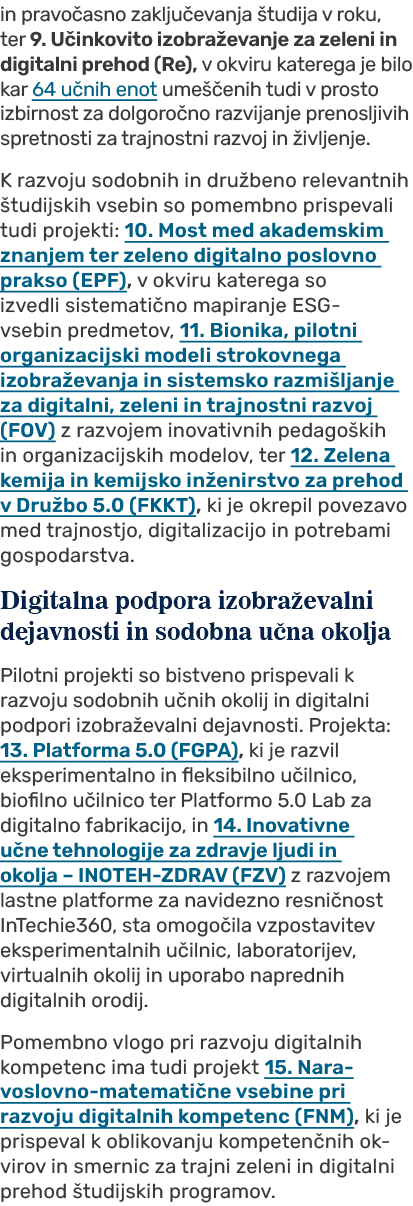 in pravo asno zaklju evanja tudija v roku, ter 9. U inkovito izobra evanje za zeleni in digitalni prehod (Re), v okv...