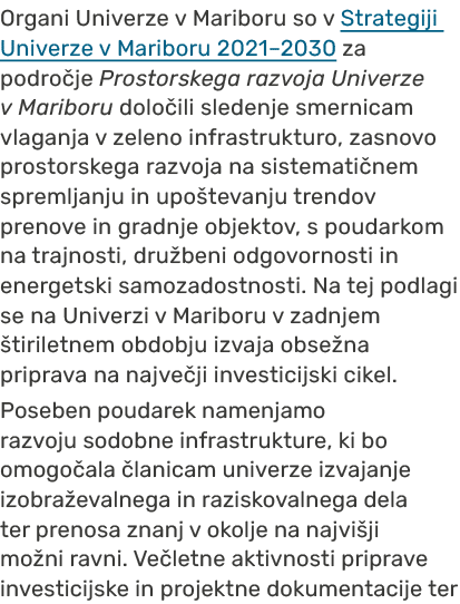 Organi Univerze v Mariboru so v Strategiji Univerze v Mariboru 2021–2030 za podro je Prostorskega razvoja Univerze v ...