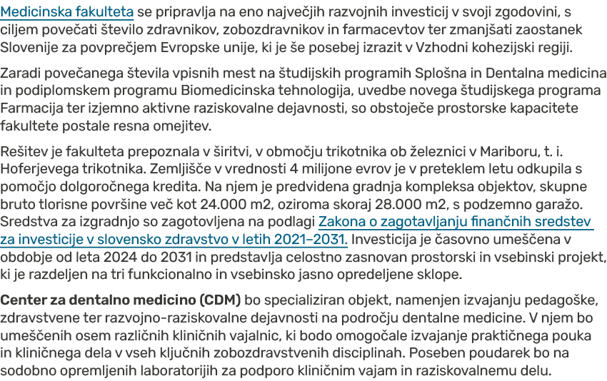 Medicinska fakulteta se pripravlja na eno najve jih razvojnih investicij v svoji zgodovini, s ciljem pove ati tevilo...