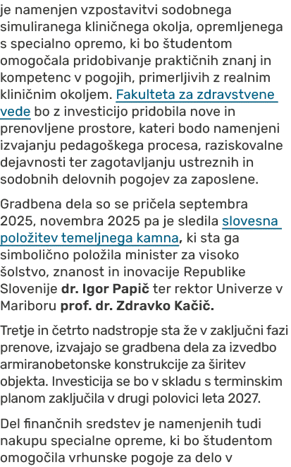 je namenjen vzpostavitvi sodobnega simuliranega klini nega okolja, opremljenega s specialno opremo, ki bo tudentom o...