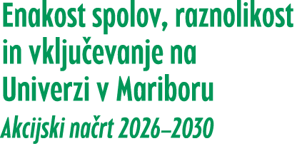 Enakost spolov, raznolikost in vklju evanje na Univerzi v Mariboru Akcijski na rt 2026–2030