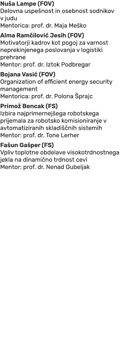 Nu a Lampe (FOV) Delovna uspe nost in osebnost sodnikov v judu Mentorica: prof. dr. Maja Me ko Alma Ram ilovi Jesih ...