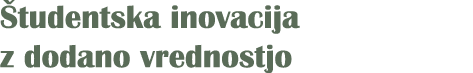  tudentska inovacija z dodano vrednostjo