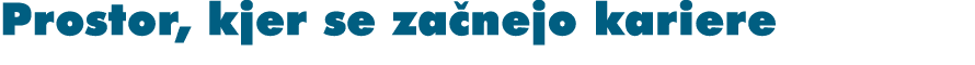 Prostor, kjer se za nejo kariere 
