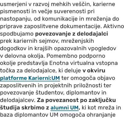 usmerjeni v razvoj mehkih ve in, karierne pismenosti in ve je suverenosti pri nastopanju, od komunikacije in mre enj...