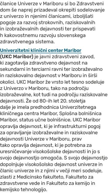  lanice Univerze v Mariboru si bo Zdravstveni dom e naprej prizadeval okrepiti sodelovanje z univerzo in njenimi  la...