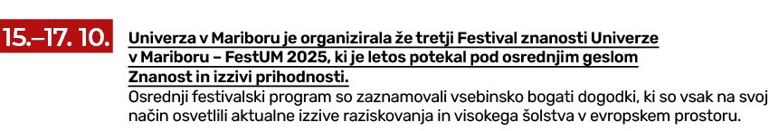 ￼ Univerza v Mariboru je organizirala e tretji Festival znanosti Univerze v Mariboru – FestUM 2025, ki je letos pote...
