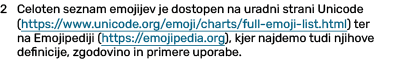2 Celoten seznam emojijev je dostopen na uradni strani Unicode (https://www.unicode.org/emoji/charts/full emoji list....