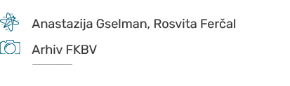 ￼,,Anastazija Gselman, Rosvita Fer al ,,,,￼,,Arhiv FKBV ,,, ￼