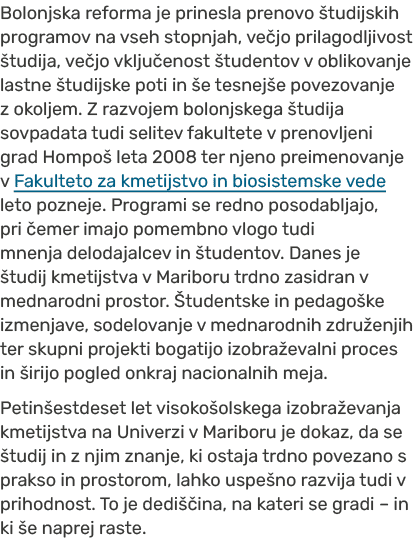 Bolonjska reforma je prinesla prenovo tudijskih programov na vseh stopnjah, ve jo prilagodljivost  tudija, ve jo vkl...