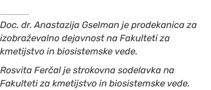 ￼ Doc. dr. Anastazija Gselman je prodekanica za izobra evalno dejavnost na Fakulteti za kmetijstvo in biosistemske ve...