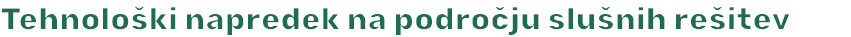 Tehnolo ki napredek na podro ju slu nih re itev
