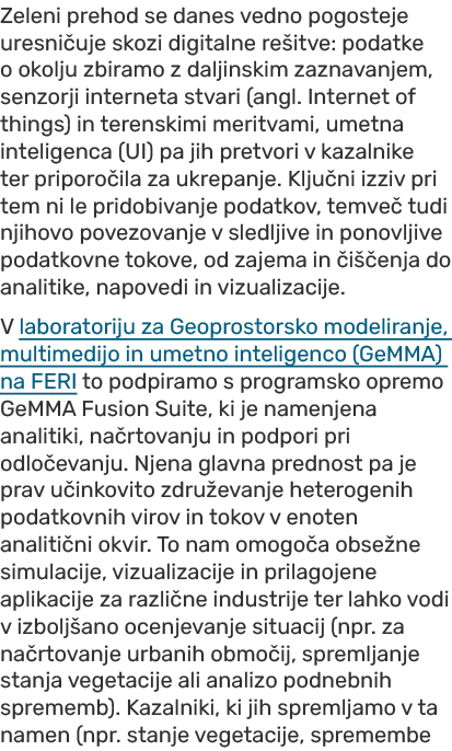 Zeleni prehod se danes vedno pogosteje uresni uje skozi digitalne re itve: podatke o okolju zbiramo z daljinskim zazn...
