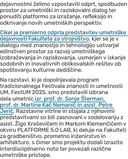 dejavnostmi elimo vzpostaviti odprt, spodbuden prostor za umetni ki in raziskovalni dialog ter ponuditi platformo za...