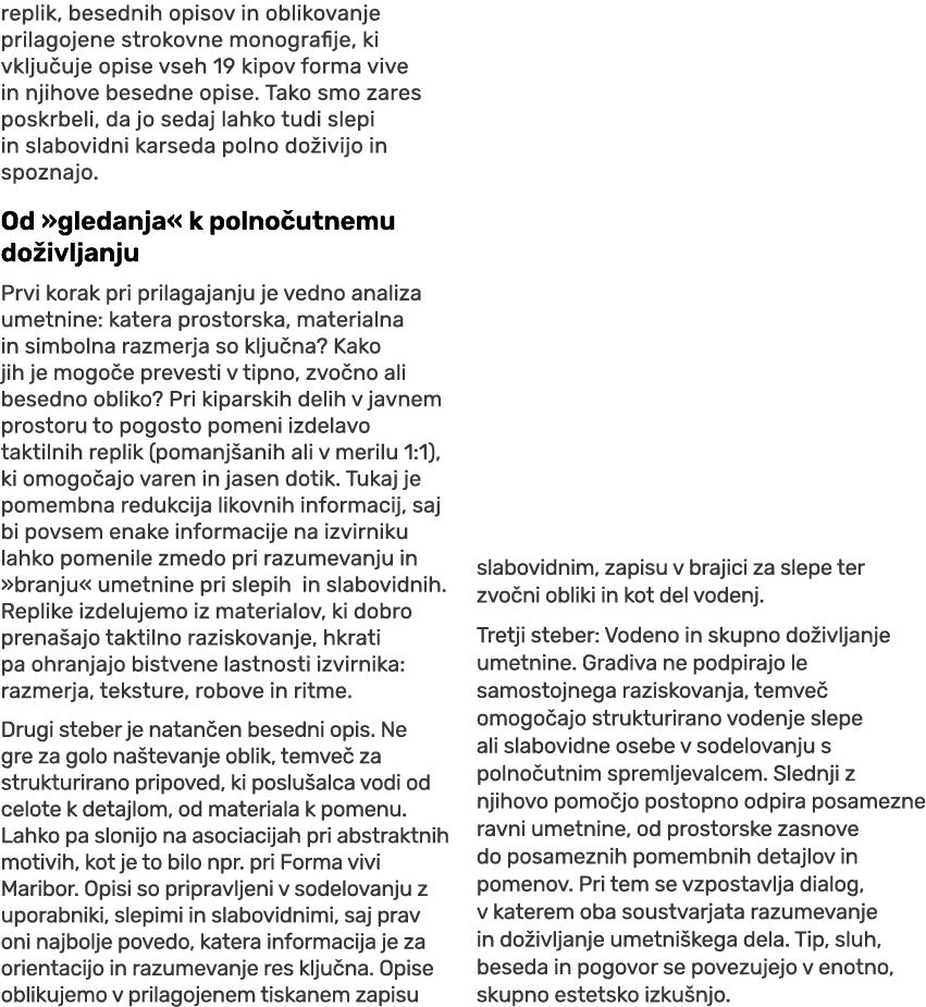 replik, besednih opisov in oblikovanje prilagojene strokovne monografije, ki vklju uje opise vseh 19 kipov forma vive...