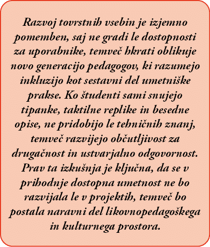Razvoj tovrstnih vsebin je izjemno pomemben, saj ne gradi le dostopnosti za uporabnike, temve hkrati oblikuje novo g...