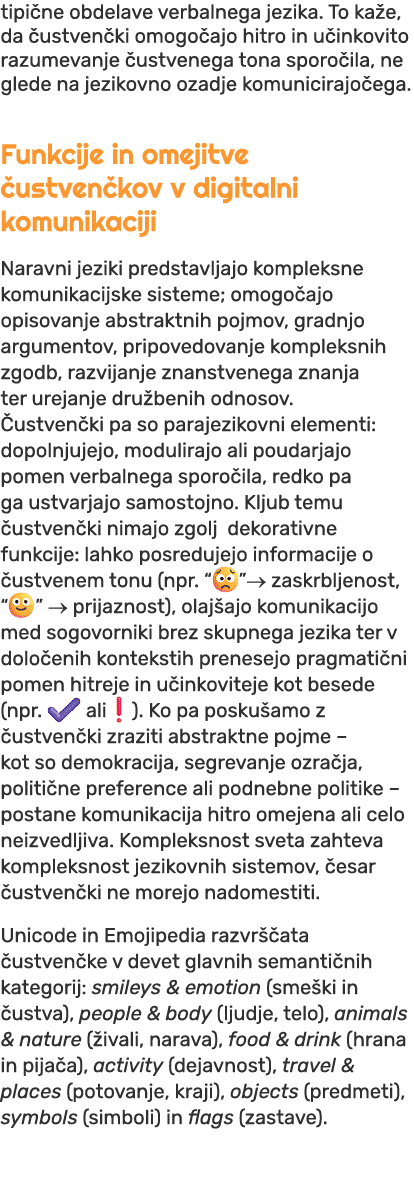 tipi ne obdelave verbalnega jezika. To ka e, da ustven ki omogo ajo hitro in u inkovito razumevanje  ustvenega tona ...