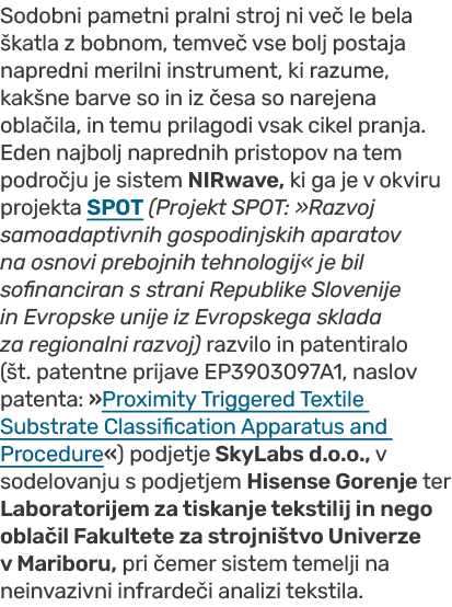 Sodobni pametni pralni stroj ni ve le bela  katla z bobnom, temve  vse bolj postaja napredni merilni instrument, ki ...
