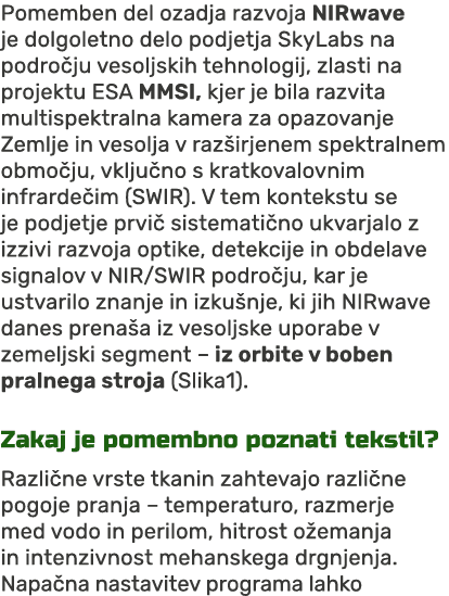 ​Pomemben del ozadja razvoja NIRwave je dolgoletno delo podjetja SkyLabs na podro ju vesoljskih tehnologij, zlasti na...