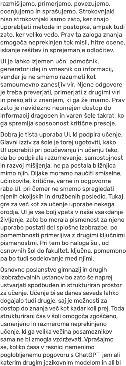 razmi ljamo, primerjamo, povezujemo, ocenjujemo in spra ujemo. Strokovnjaki niso strokovnjaki samo zato, ker znajo up...