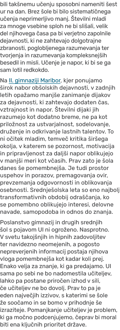 bili tak nemu u enju sposobni nameniti est ur na dan. Brez  ole bi bilo sistemati nega u enja neprimerljivo manj.  t...