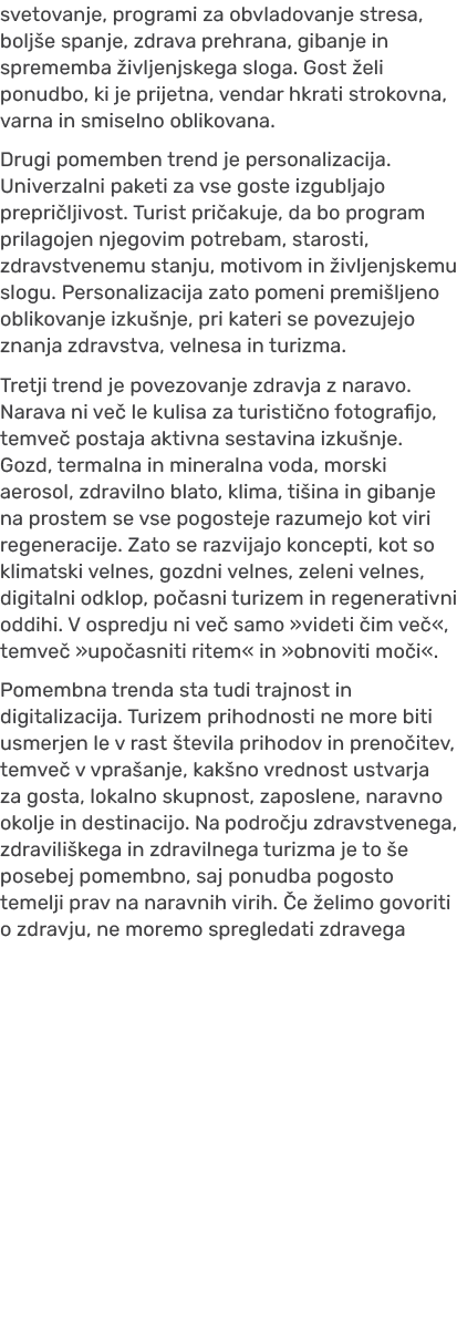 svetovanje, programi za obvladovanje stresa, bolj e spanje, zdrava prehrana, gibanje in sprememba ivljenjskega sloga...