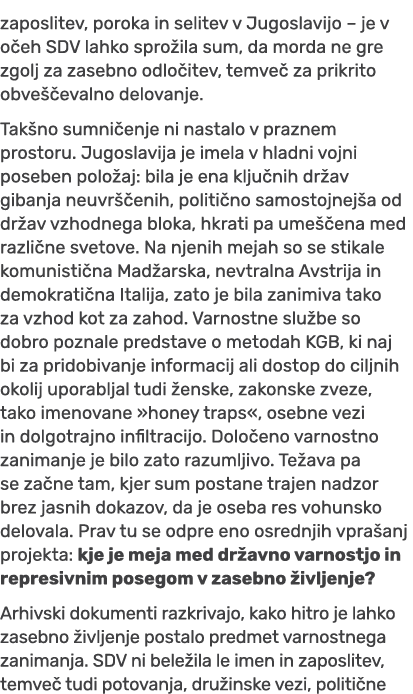 zaposlitev, poroka in selitev v Jugoslavijo – je v o eh SDV lahko spro ila sum, da morda ne gre zgolj za zasebno odlo...