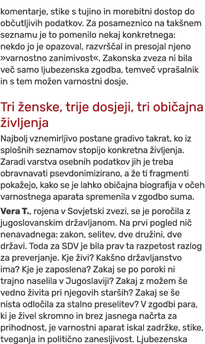 komentarje, stike s tujino in morebitni dostop do ob utljivih podatkov. Za posameznico na tak nem seznamu je to pomen...
