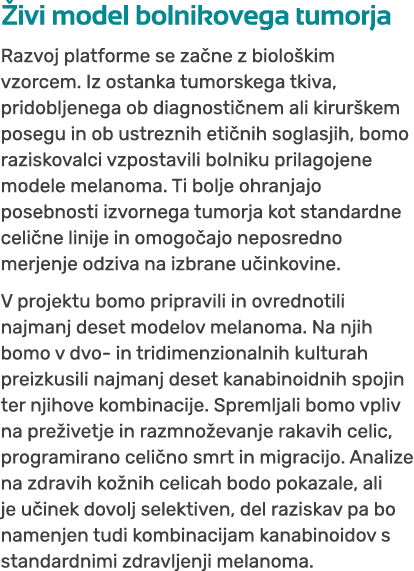  ivi model bolnikovega tumorja Razvoj platforme se za ne z biolo kim vzorcem. Iz ostanka tumorskega tkiva, pridobljen...
