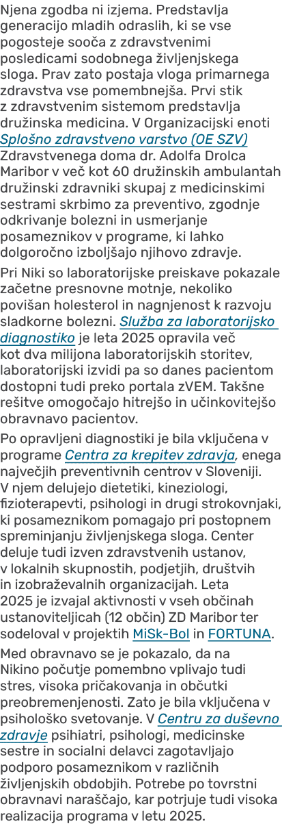 Njena zgodba ni izjema. Predstavlja generacijo mladih odraslih, ki se vse pogosteje soo a z zdravstvenimi posledicami...