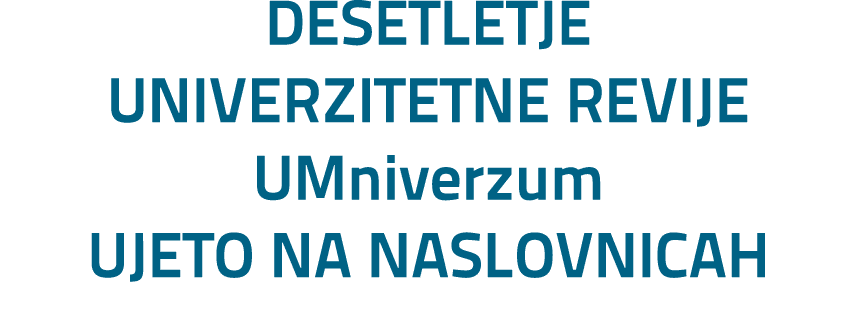 DESETLETJE UNIVERZITETNE REVIJE UMniverzum UJETO NA NASLOVNICAH