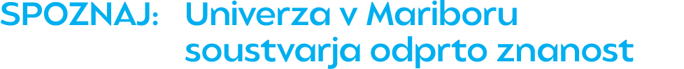 SPOZNAJ: Univerza v Mariboru soustvarja odprto znanost